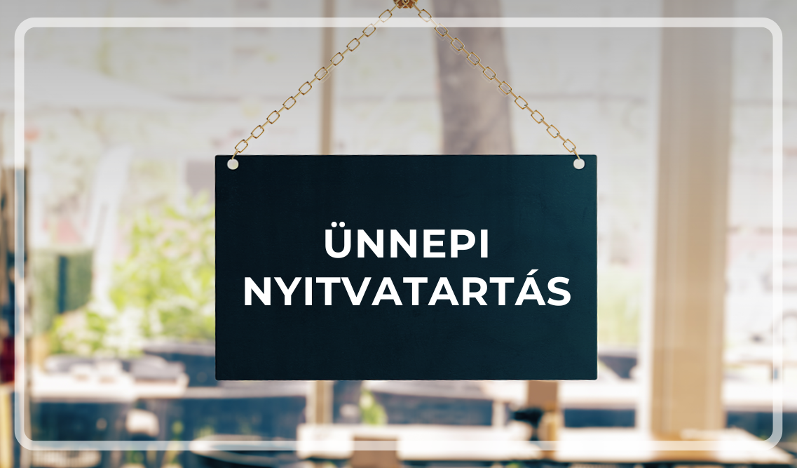Ünnepi nyitvatartás